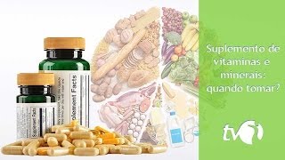 Carência de vitaminas e minerais saiba quando utilizar um suplemento multivitamínico [upl. by Nelsen]