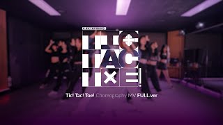 Tic Tac Toe Extended Mix Choreography MV [upl. by Halyhs]