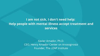 How to help someone with mental illness accept treatment and services Anosognosia [upl. by Holt]