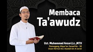 Tahsin Alquran  Taawudz  Ust Muhammad AnshariLcMTH [upl. by Enilrahc]