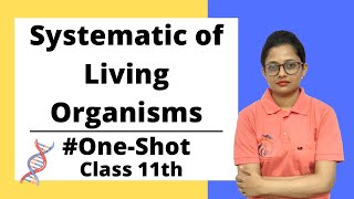 Systematic of Living Organisms Class 11th Biology One Shot [upl. by Amathist983]