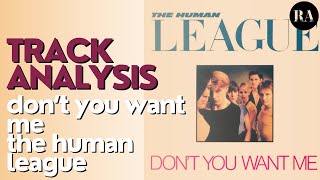 dont you want me  the human league  track analysis [upl. by Laerol228]