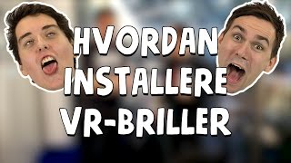 HVORDAN INSTALLERE VRBRILLER [upl. by Mauretta]