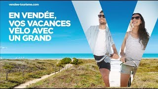 En Vendée vos vacances vélo avec un grand V [upl. by Gerdeen]