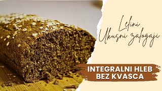 Integralni hleb bez kvasca  Lelini ukusni zalogaji [upl. by Hoffer]