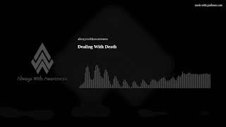 Dealing With Death [upl. by Motteo]