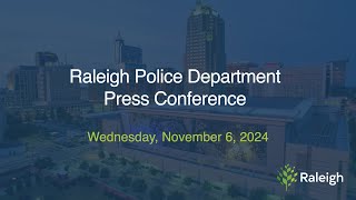 Raleigh Police Department Press Conferences  November 6 2024 [upl. by Atter203]