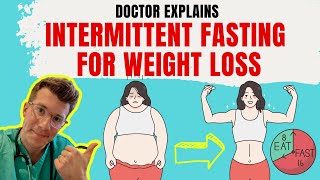 Doctor explains INTERMITTENT FASTING for weight loss  METHODS and 10 FOODS TO EAT AND AVOID [upl. by Yregerg]