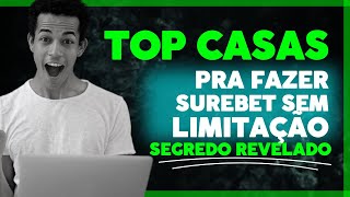 SUREBET SEM LIMITAÇÃO Quais casas ACEITAM arbitragem [upl. by Seuguh]