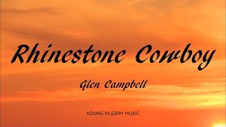 Glen Campbell  Rhinestone Cowboy Lyrics [upl. by Suirradal]