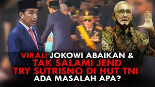 VIRAL JOKOWI ABAIKAN amp TAK SALAMI JEND TRY SUTRISNO DI HUT TNI ADA MASALAH APA [upl. by Ahseyd]