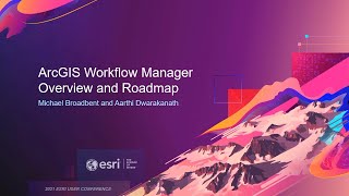 ArcGIS Workflow Manager Overview and Roadmap UC 2021 [upl. by Nov]