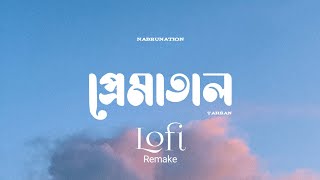 Prematal  প্রেমাতাল  Lofi Remix  Tahsan  NabruNation [upl. by Alejandra650]