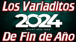 Los Variaditos Bailables de Fin de Año 🎄 2024 Éxitos para despedir el año 🎅 LuiguiBetoDj 🎧♬♪♫🎄 [upl. by Atsok712]