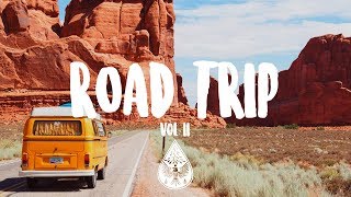 Road Trip 🚐  An IndiePopFolkRock Playlist  Vol 2 [upl. by Imim50]