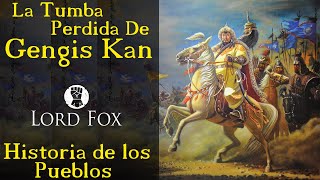 Historias de los pueblos La tumba perdida de Gengis Kan [upl. by Gradey]