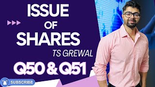 ISSUE OF SHARES  Q50 amp Q51  TS GREWAL  2024  Chapter 8 [upl. by Little821]