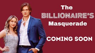 The Billionaires Masquerade Movie Trailer  Full Cast  ReelShort [upl. by Pelson]