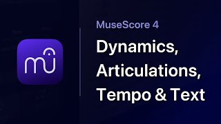 MuseScore in Minutes Dynamics Articulations Tempo amp Text [upl. by Garda335]