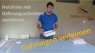 Gehrungen verleimen  Holzteile mit Gehrungsschnitten verleimen  Holzkiste mit Gehrungsverleimung [upl. by Nnawtna910]