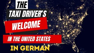 The Taxi drivers welcome in the United States in German [upl. by Sipple]