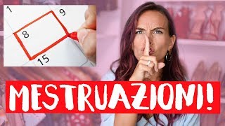 MESTRUAZIONI 10 cose che forse NON SAI e che DEVI sapere [upl. by Nylirrej]