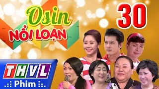 THVL  Osin nổi loạn  Tập 30 FULL [upl. by Karly158]