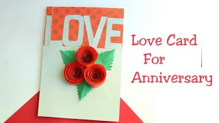 DIY Wedding Anniversary CardMaking Love Card For Valentines dayMarriage AnniversaryPaper rose [upl. by Down68]