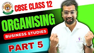 Organising Part 5  Class 12 Business Studies  CBSE  CA Girish Agrawal [upl. by Buchalter]