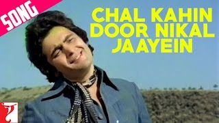 Chal Kahin Door Nikal Jaayein Song  Doosara Aadmi  Rishi Kapoor  Kishore Kumar  Lata Mangeshkar [upl. by Aleakim]