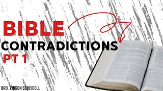 1162024  Bible Contradictions Pt 1  Bro Vinson Scheidell [upl. by Eeslehc]