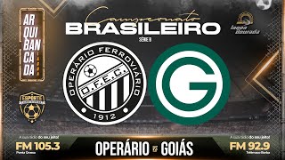 OPERÁRIO X GOIÁS  15ª Rodada Campeonato Brasileiro Série B 2024 [upl. by Aciretal420]