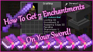 How to Get 7 Enchantments on Your Sword in Minecraft [upl. by Nalniuq297]