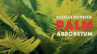 Gizella Kopsick Palm Arboretum  Palm Tree Arboretum [upl. by Fielding]