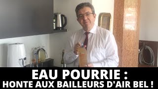 EAU POURRIE  HONTE AUX BAILLEURS DAIR BEL [upl. by Yelyac582]