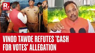 High Voltage Drama In Maharashtras Virar Vinod Tawde Refutes Cash For Votes Allegation By BVA [upl. by Zoes]