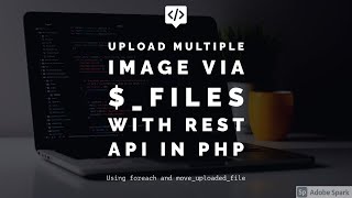 Upload Multiple Image with FILES via REST API in PHP  PHP Tutorial  Learn PHP [upl. by Hatfield]