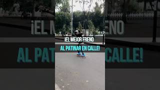 ¡EL MEJOR FRENO AL PATINAR EN CALLE💙🛼 [upl. by Ainevul]