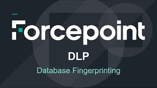 Database Fingerprinting Setup amp Demo  87  Forcepoint DLP [upl. by Yllim]