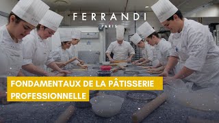 Fondamentaux de la Pâtisserie Professionnelle à FERRANDI Paris [upl. by Aicenert]