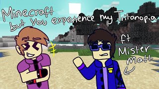 Minecraft but you experience my colourblindness Tritanopia Ft MisterMatt THANKS FOR 30 SUBS [upl. by Levana512]