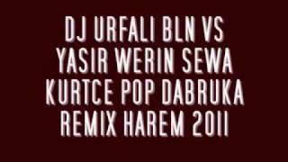 DJ URFALI VS YASIR WERIN SEVA DABRUKA HAREM REMIX 2011 [upl. by Nauqad]