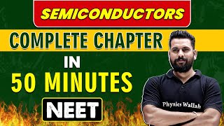 SEMICONDUCTORS in 50 minutes  Complete Chapter for NEET [upl. by Sucul561]