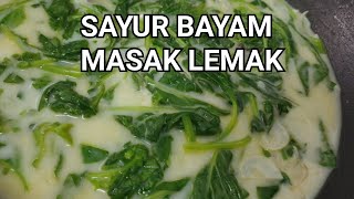 RESEPI SAYUR BAYAM MASAK LEMAK [upl. by Nitsew]