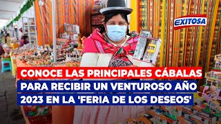 🔴🔵Conoce las principales cábalas para recibir un venturoso año 2023 en la Feria de los Deseos [upl. by Nara]