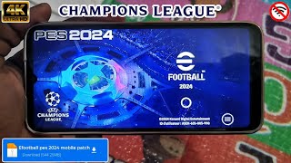 Télécharger eFootball PES 2024 Mobile PATCH UEFA Champions League Android amp iOS [upl. by Nosiddam]