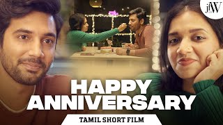 Happy Anniversary  Tamil Romantic Comedy Short Film  Ft Adhithi Aravind Kishore  JFW Originals [upl. by Ilah]