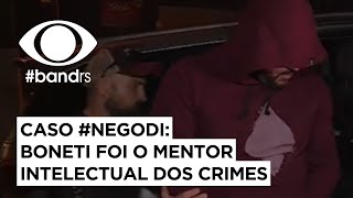 CASO NEGODI Boneti foi o mentor intelectual dos crimes [upl. by Horlacher301]