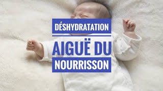 Déshydratation Aigue du nourrisson  partie 01 Physiopathologie Diagnostic [upl. by Kristan124]