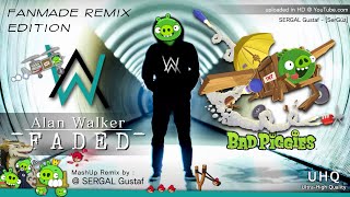 Bad Piggies Theme OST  Alan Walker Faded  UHQ Mashup Fanmade Remix by SERGAL Gustaf [upl. by Hgiellek826]